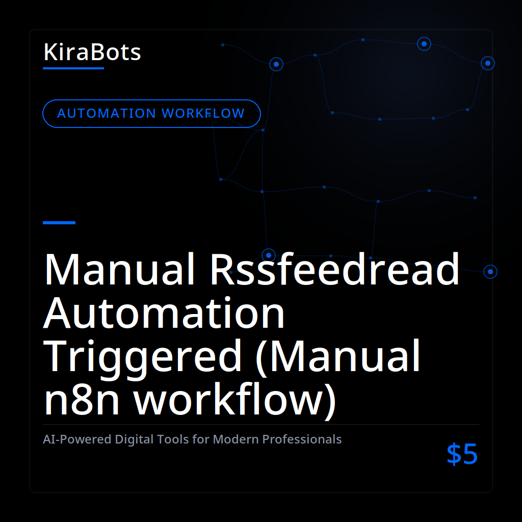 Manual Rssfeedread Automation Triggered (Manual n8n workflow)