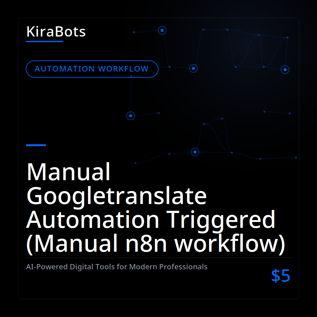 Manual Googletranslate Automation Triggered (Manual n8n workflow)