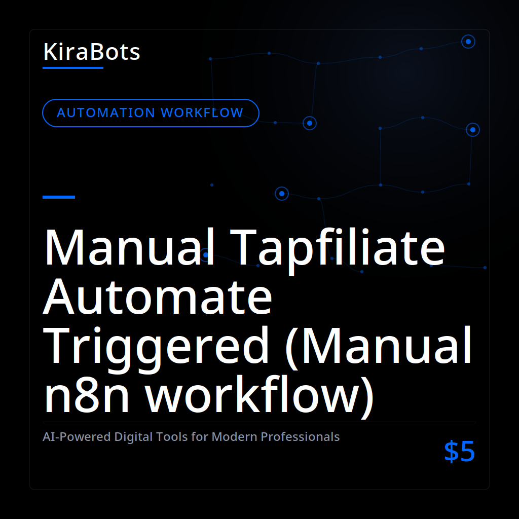 Manual Tapfiliate Automate Triggered (Manual n8n workflow)