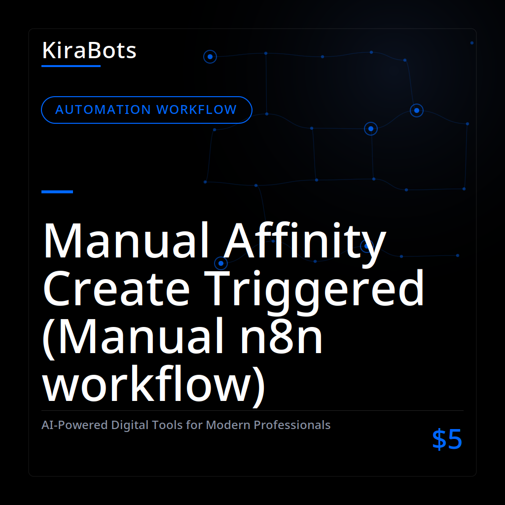 Manual Affinity Create Triggered (Manual n8n workflow)