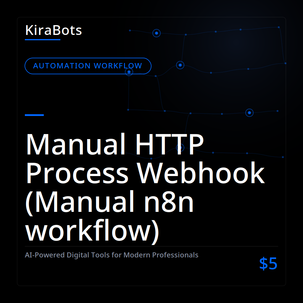 Manual HTTP Process Webhook (Manual n8n workflow)