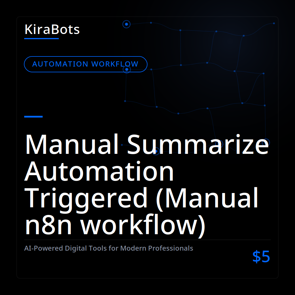 Manual Summarize Automation Triggered (Manual n8n workflow)