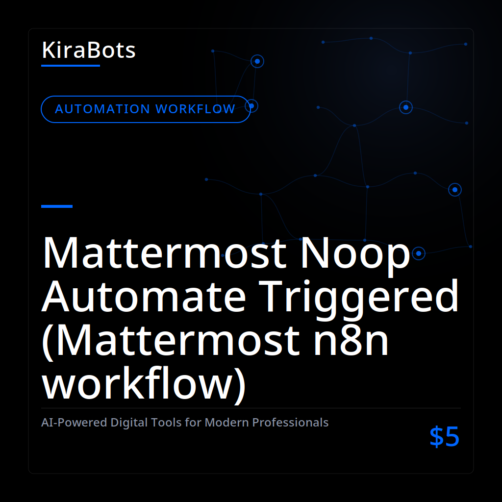 Mattermost Noop Automate Triggered (Mattermost n8n workflow)