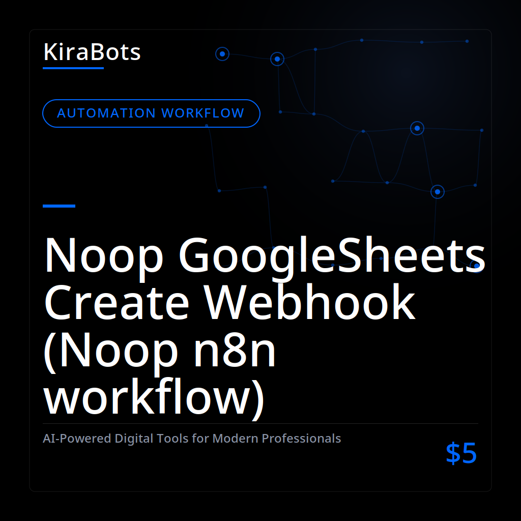 Noop GoogleSheets Create Webhook (Noop n8n workflow)