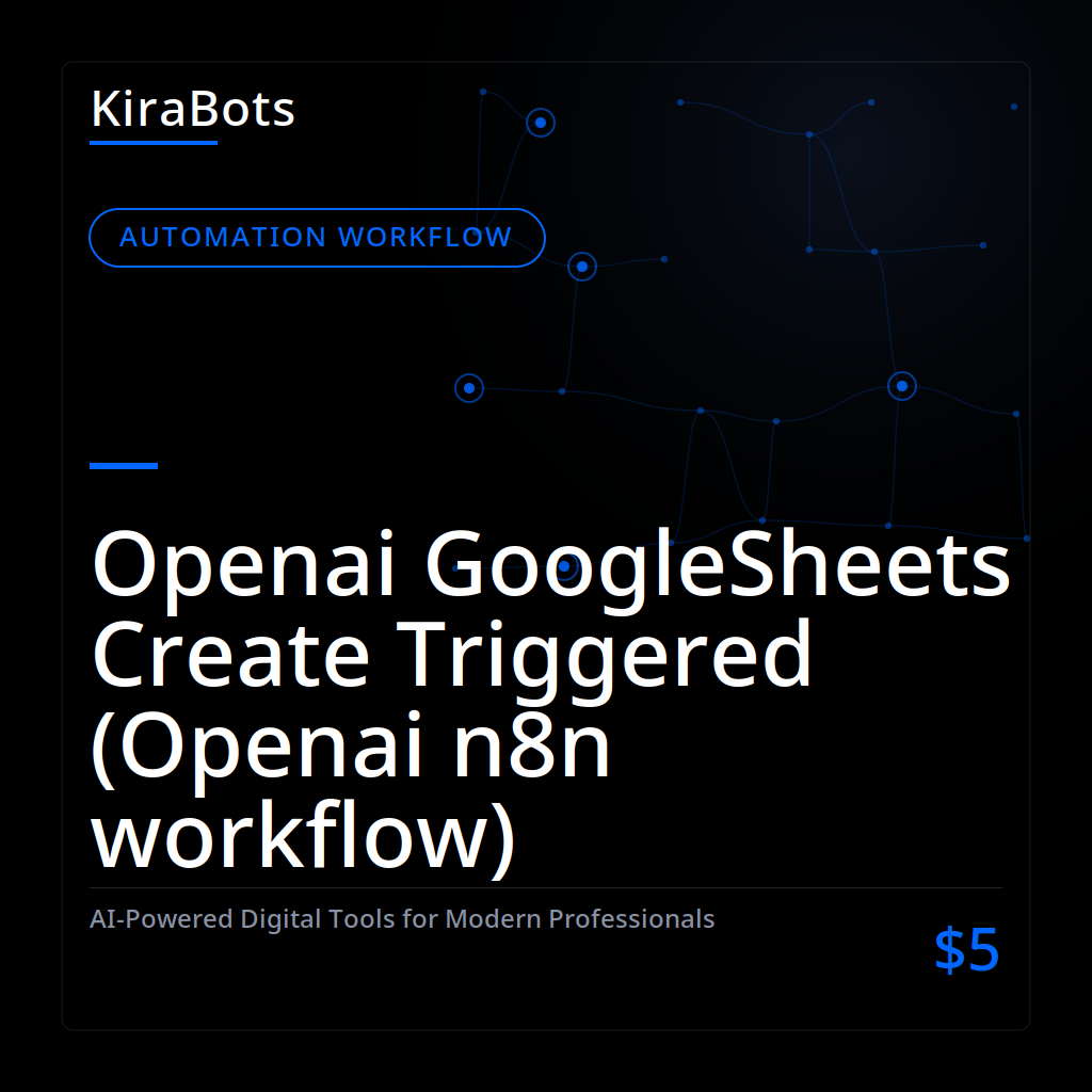 Openai GoogleSheets Create Triggered (Openai n8n workflow)