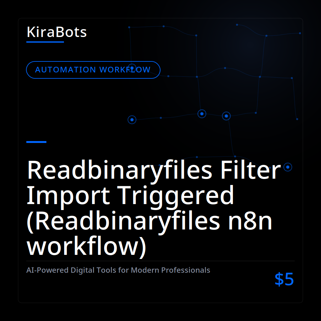Readbinaryfiles Filter Import Triggered (Readbinaryfiles n8n workflow)
