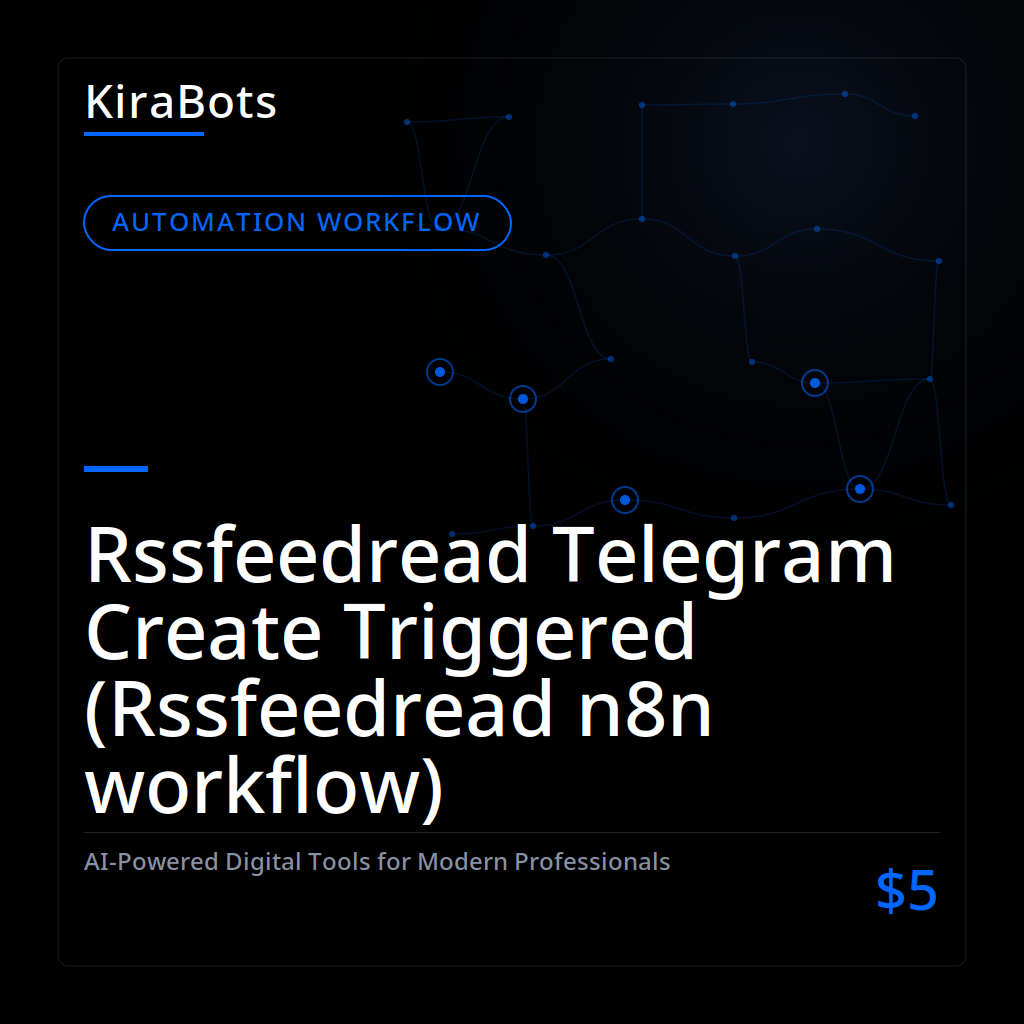 Rssfeedread Telegram Create Triggered (Rssfeedread n8n workflow)
