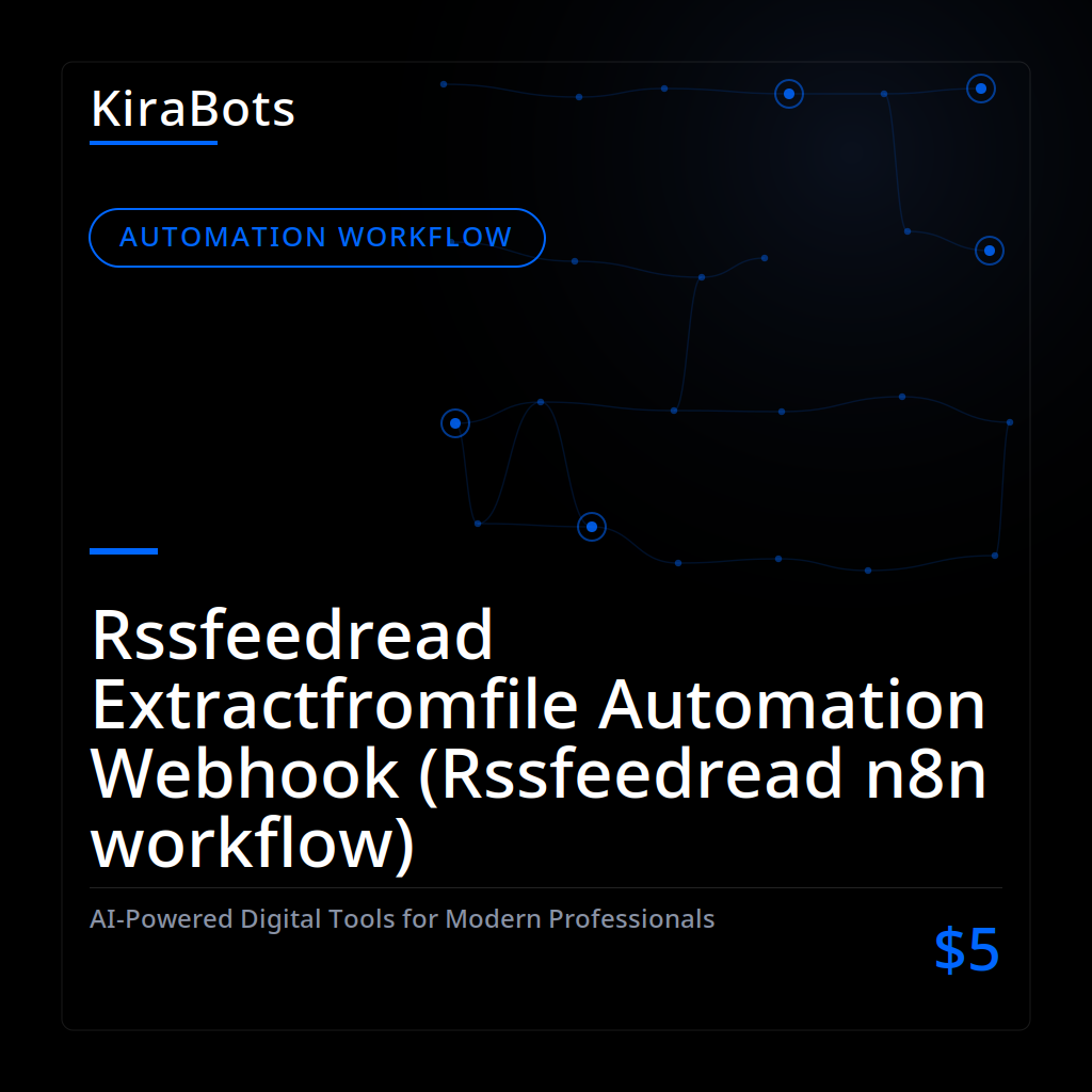 Rssfeedread Extractfromfile Automation Webhook (Rssfeedread n8n workflow)