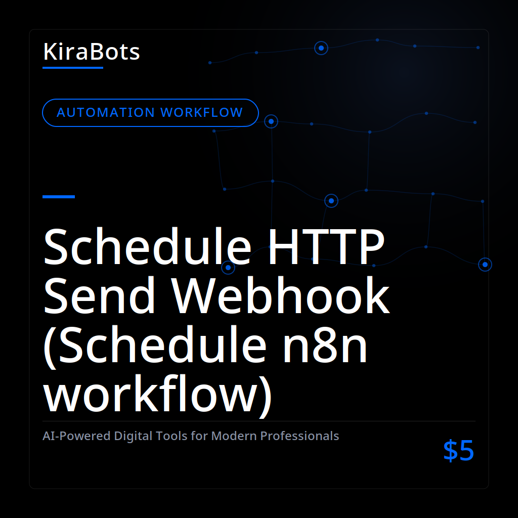 Schedule HTTP Send Webhook (Schedule n8n workflow)