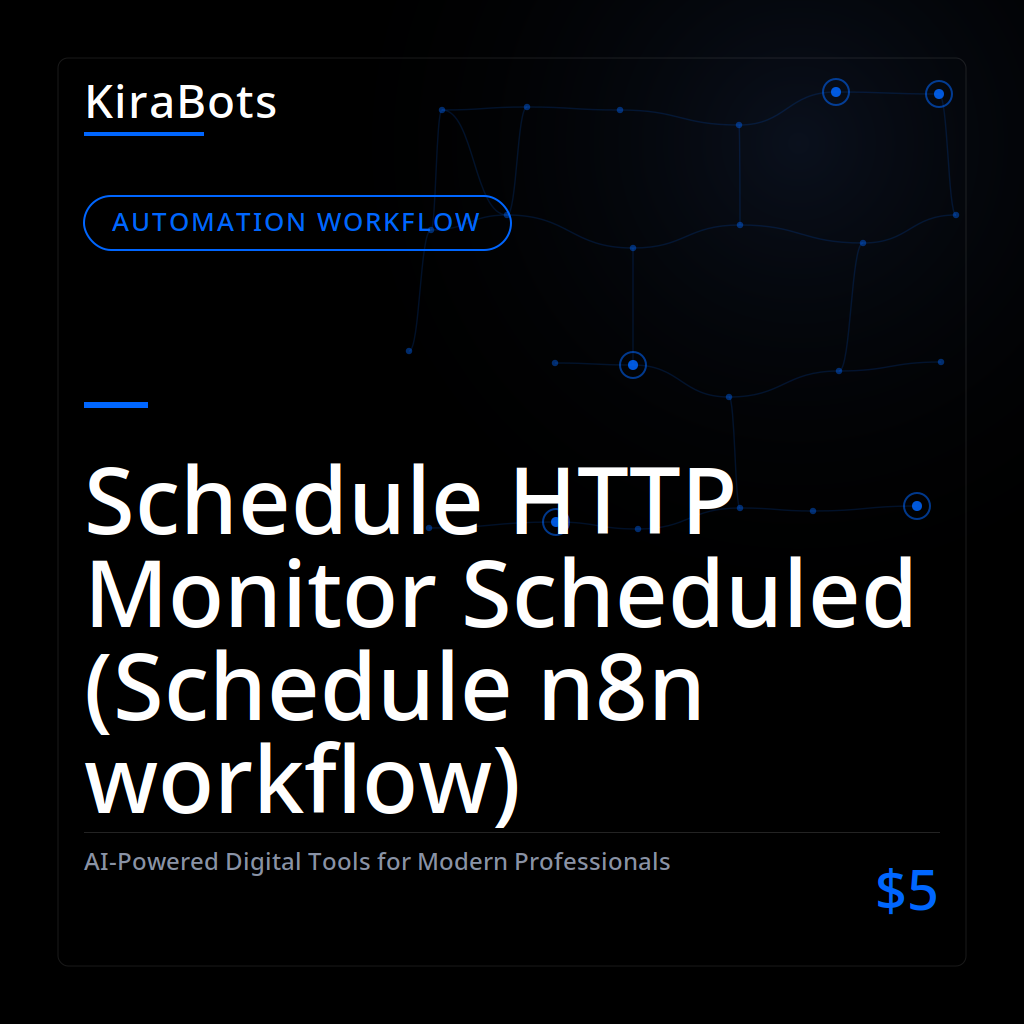 Schedule HTTP Monitor Scheduled (Schedule n8n workflow)