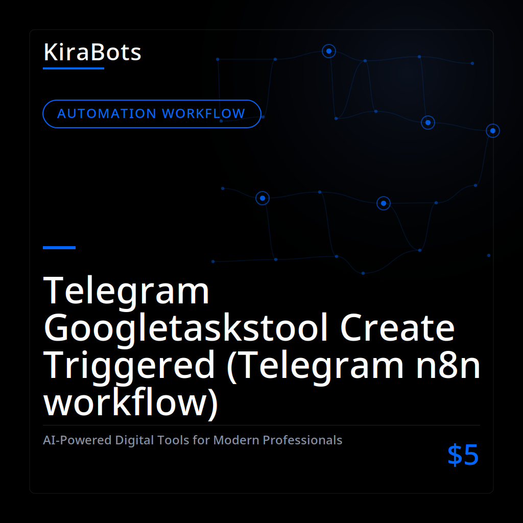 Telegram Googletaskstool Create Triggered (Telegram n8n workflow)