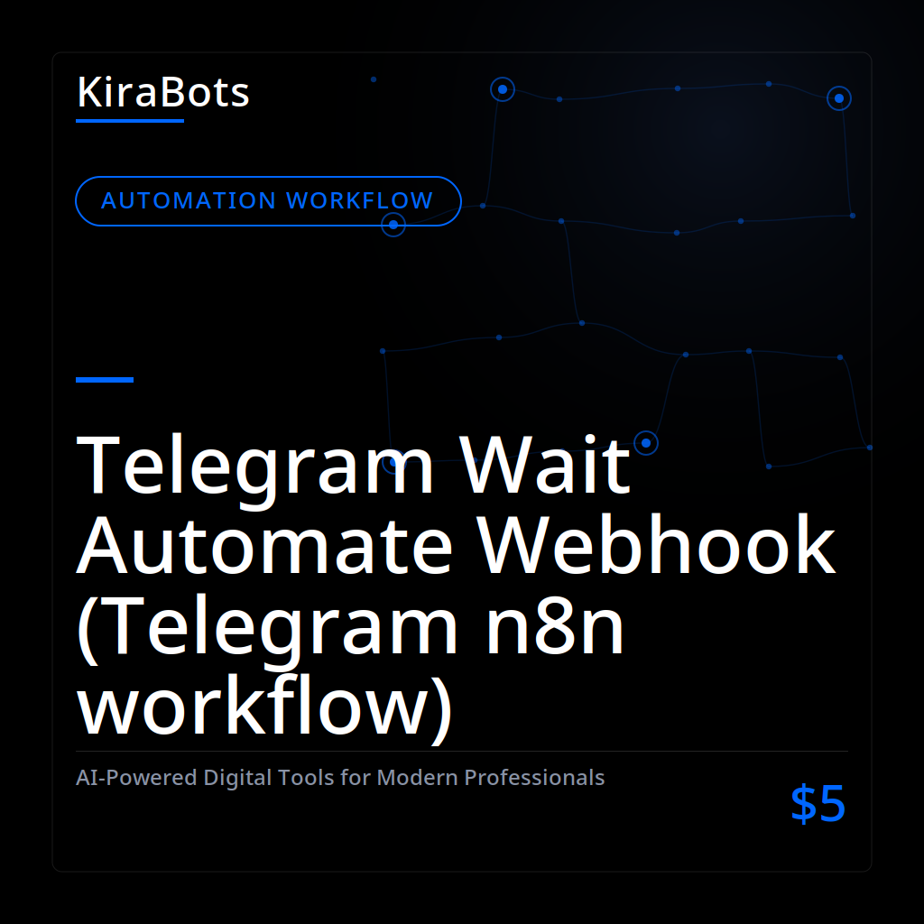 Telegram Wait Automate Webhook (Telegram n8n workflow)