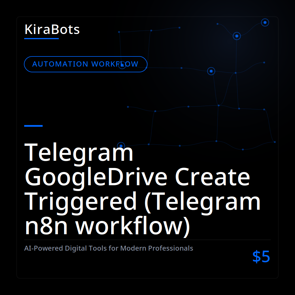 Telegram GoogleDrive Create Triggered (Telegram n8n workflow)