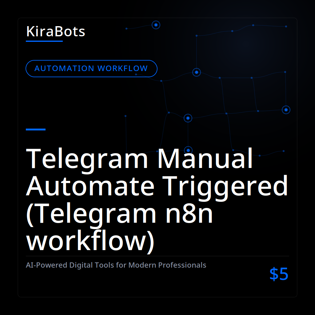 Telegram Manual Automate Triggered (Telegram n8n workflow)