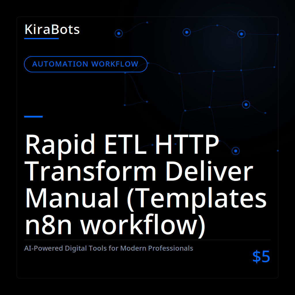 Rapid ETL HTTP Transform Deliver Manual (Templates n8n workflow)