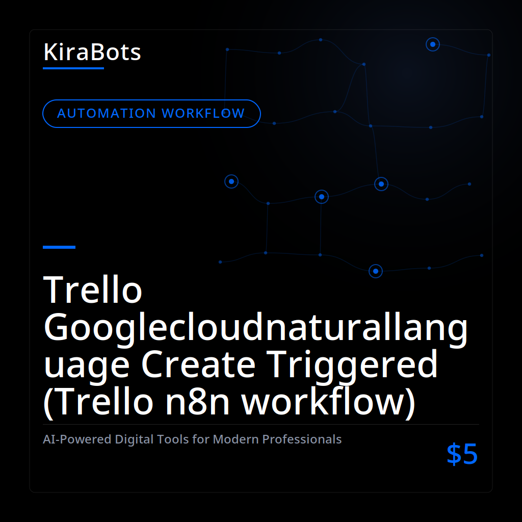 Trello Googlecloudnaturallanguage Create Triggered (Trello n8n workflow)