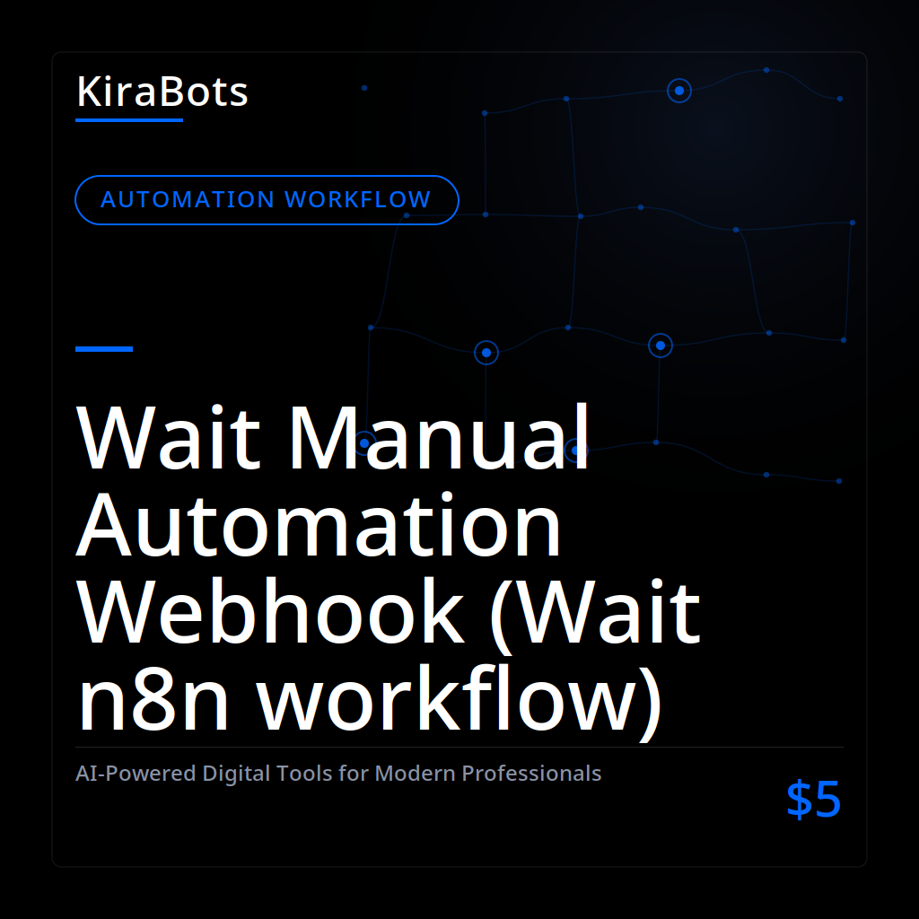 Wait Manual Automation Webhook (Wait n8n workflow)