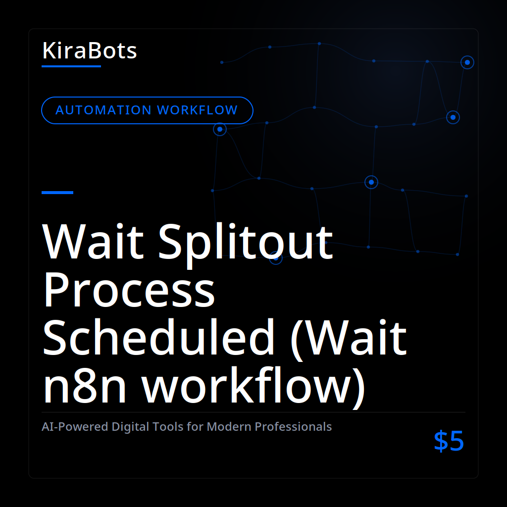 Wait Splitout Process Scheduled (Wait n8n workflow)