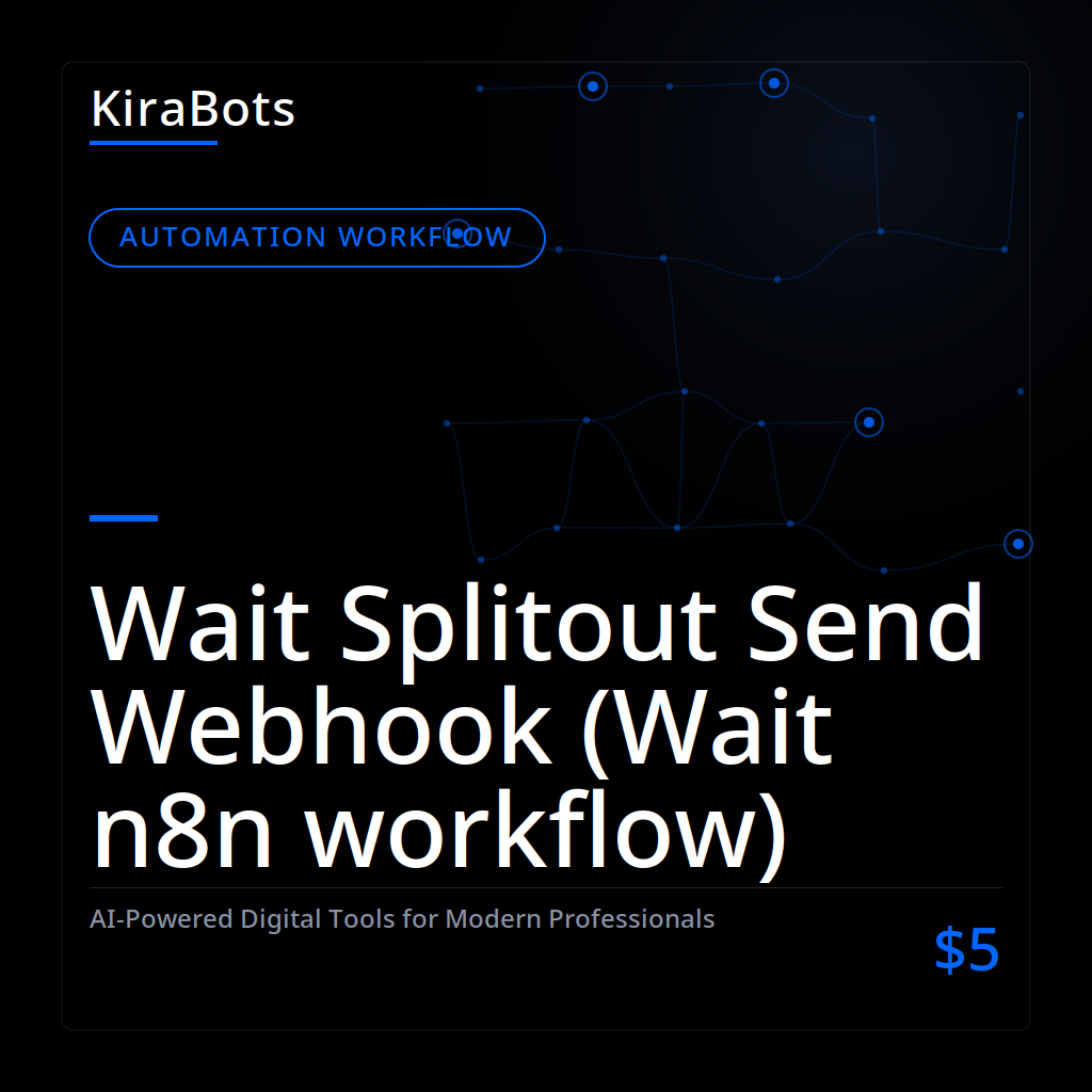 Wait Splitout Send Webhook (Wait n8n workflow)