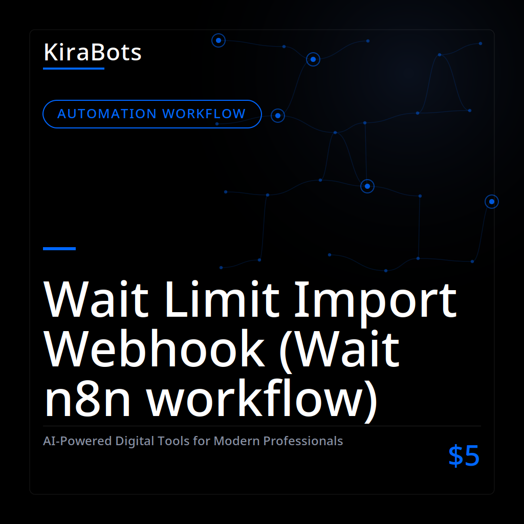 Wait Limit Import Webhook (Wait n8n workflow)