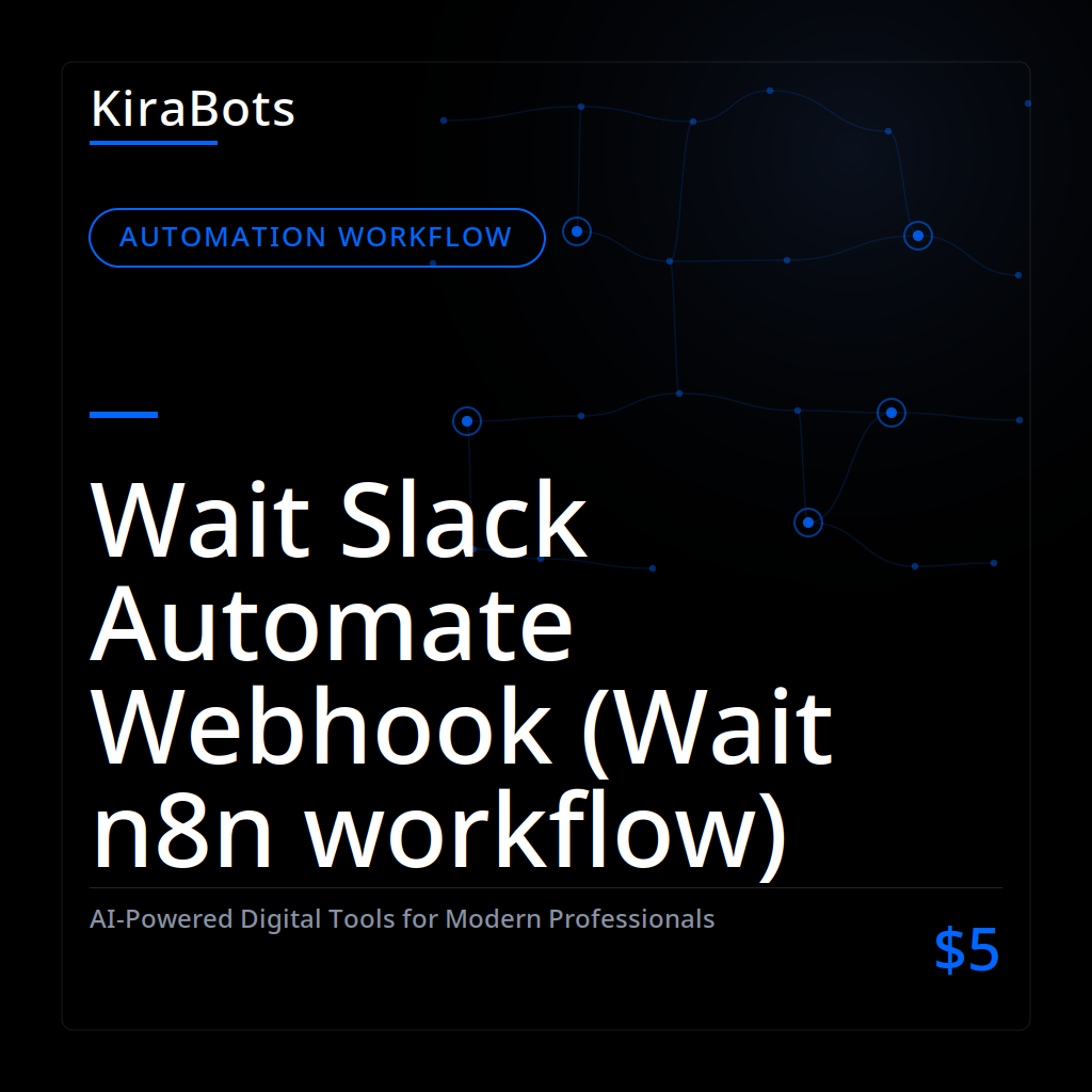 Wait Slack Automate Webhook (Wait n8n workflow)
