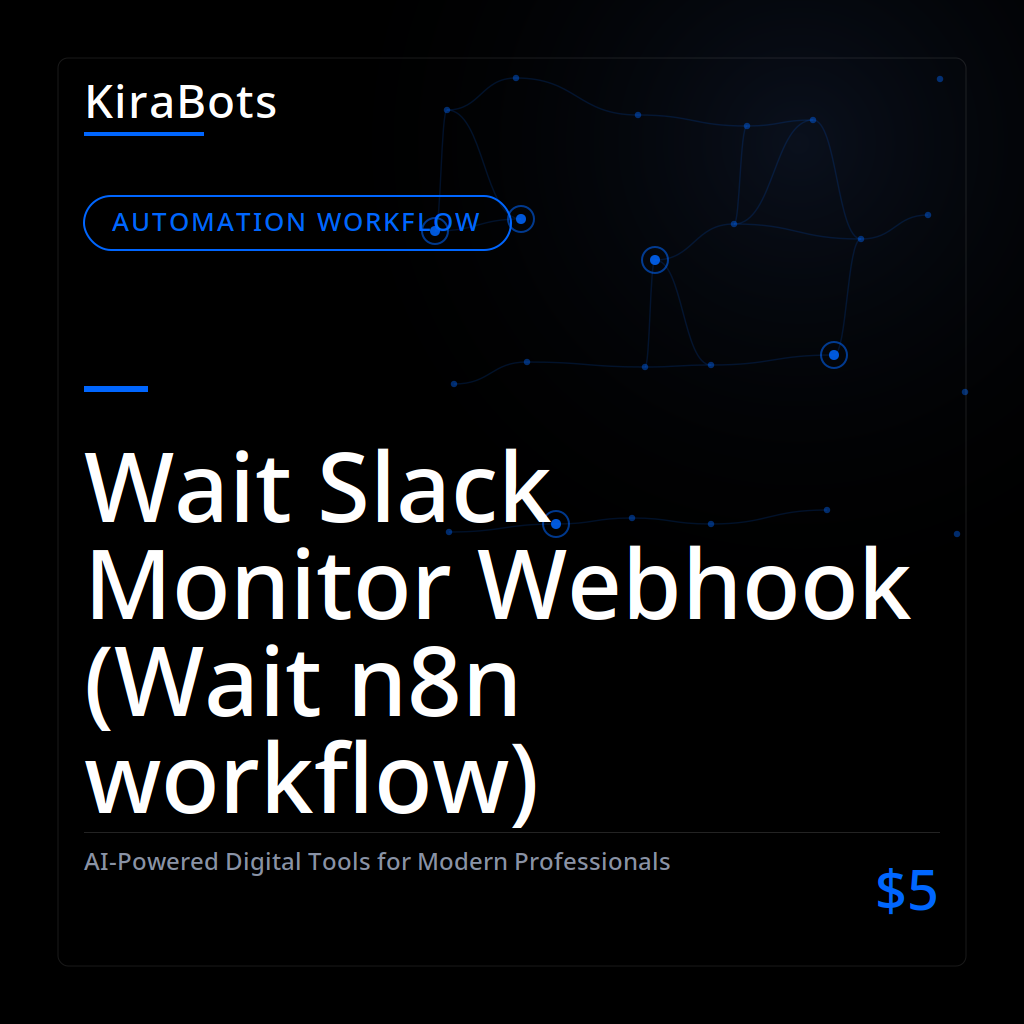 Wait Slack Monitor Webhook (Wait n8n workflow)