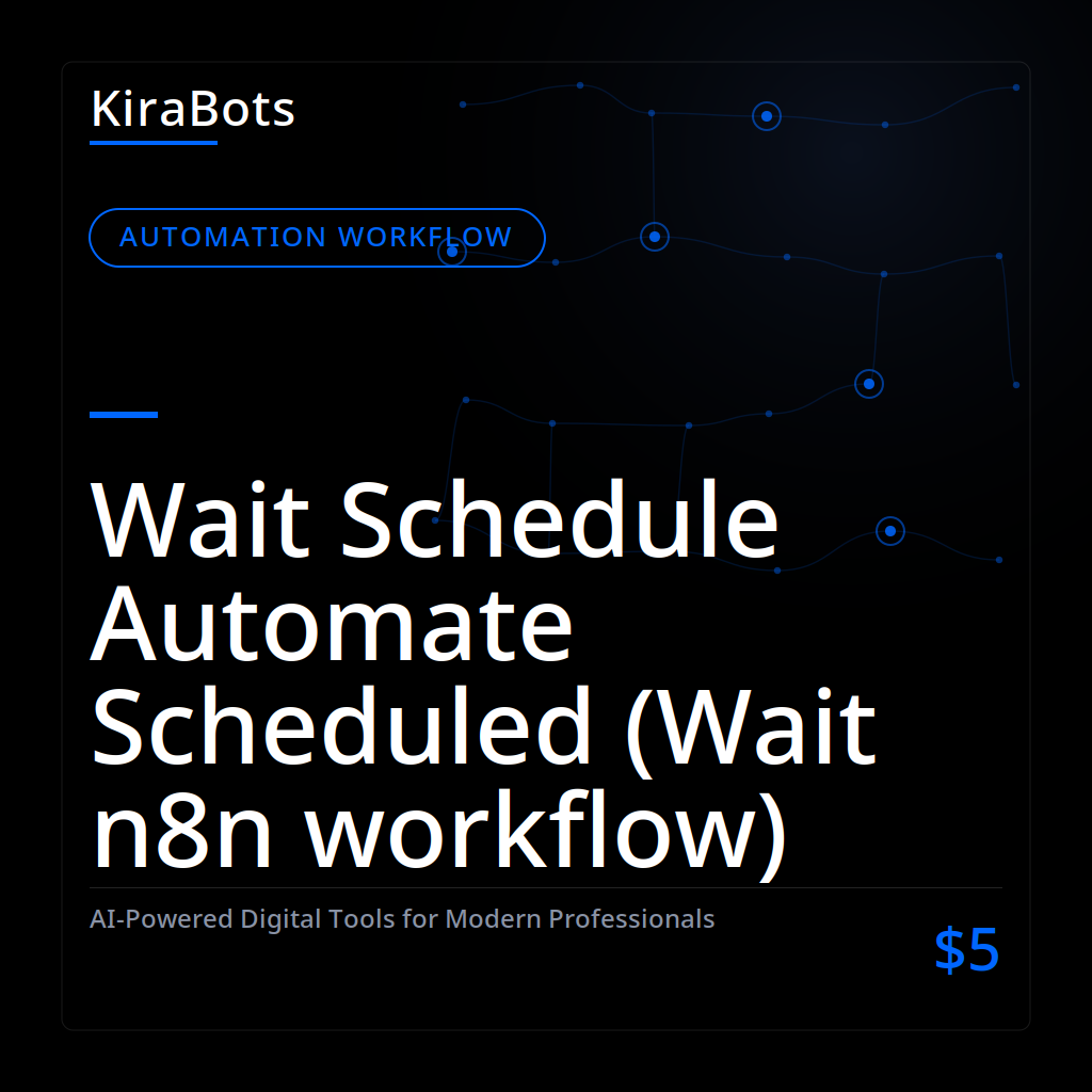 Wait Schedule Automate Scheduled (Wait n8n workflow)