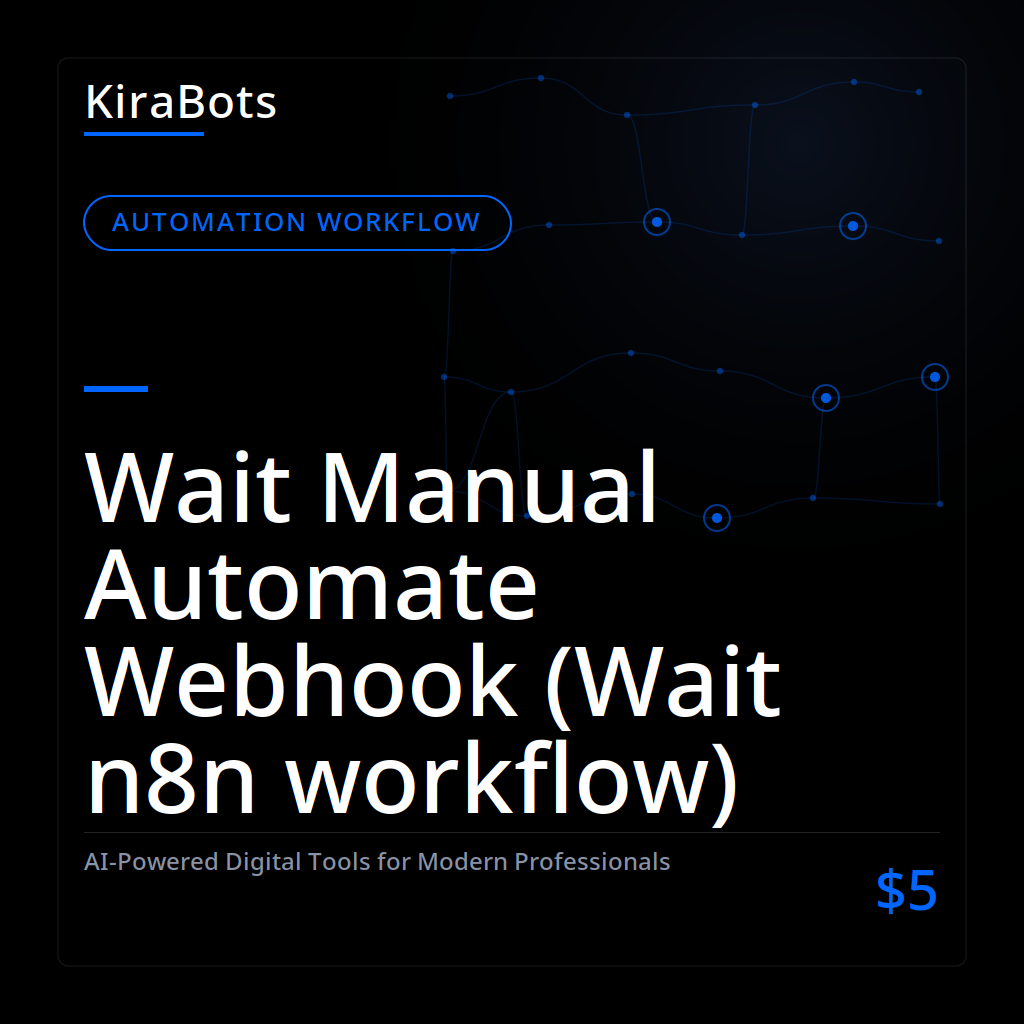 Wait Manual Automate Webhook (Wait n8n workflow)