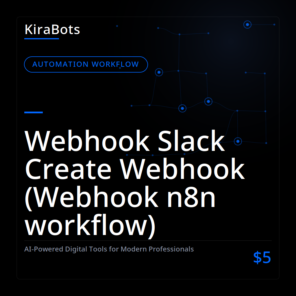 Webhook Slack Create Webhook (Webhook n8n workflow)