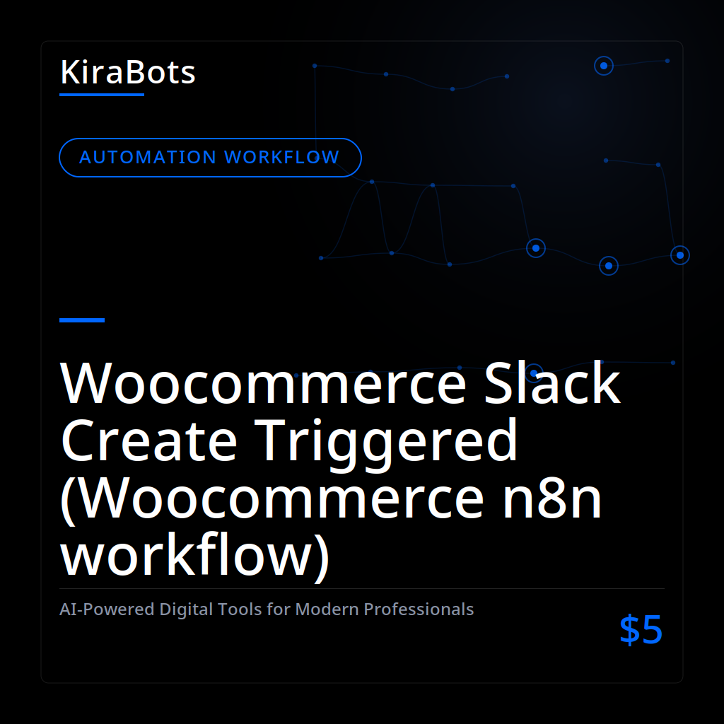 Woocommerce Slack Create Triggered (Woocommerce n8n workflow)