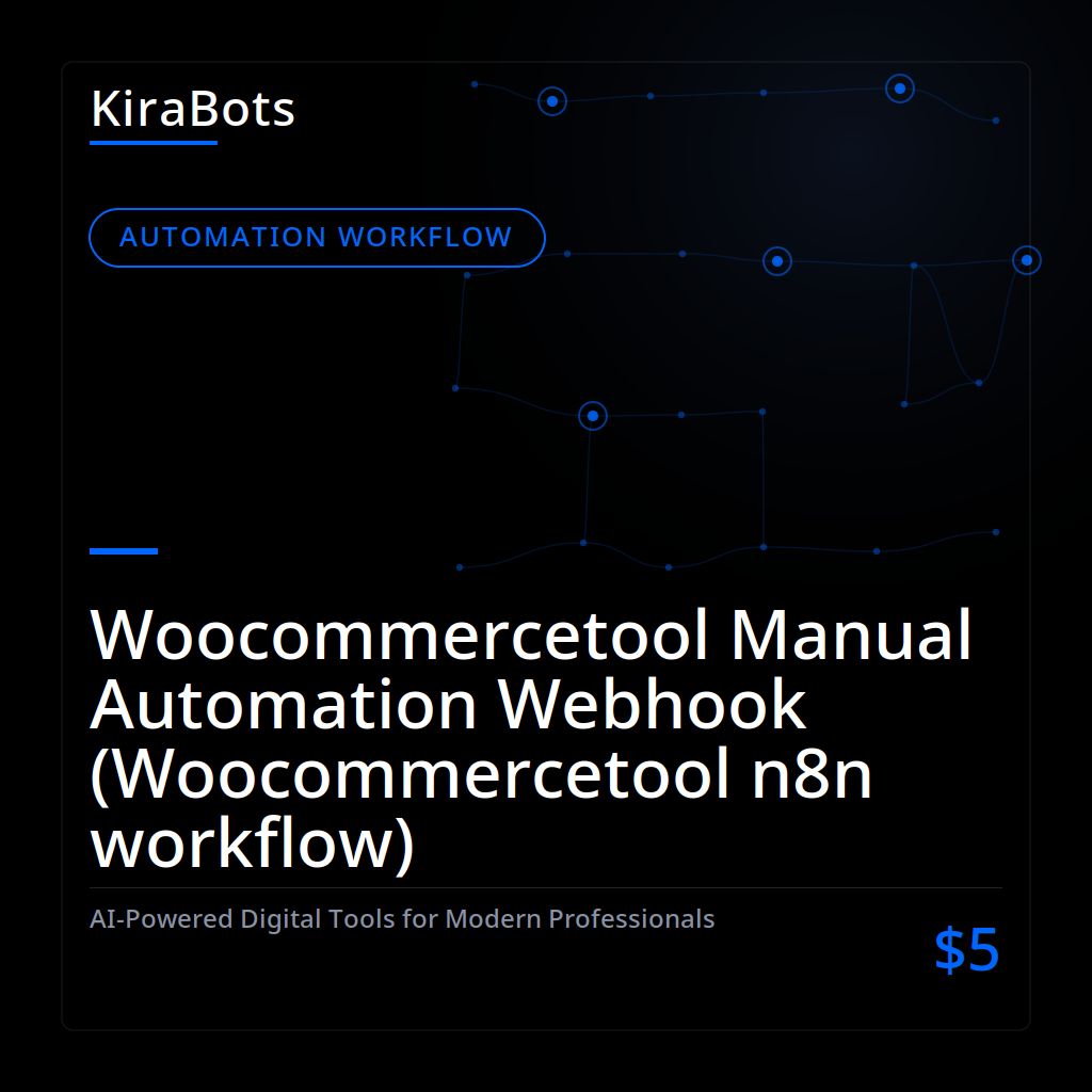 Woocommercetool Manual Automation Webhook (Woocommercetool n8n workflow)
