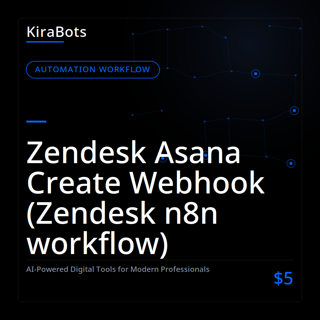 Zendesk Asana Create Webhook (Zendesk n8n workflow)