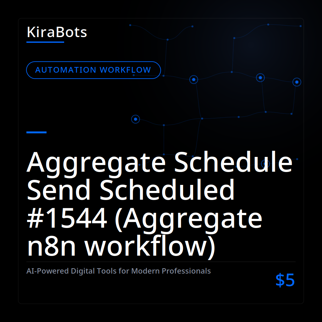 Aggregate Schedule Send Scheduled #1544 (Aggregate n8n workflow)