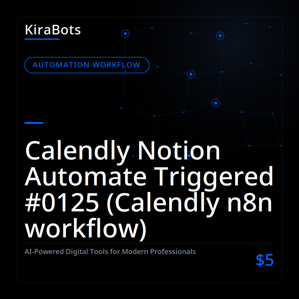 Calendly Notion Automate Triggered #0125 (Calendly n8n workflow)