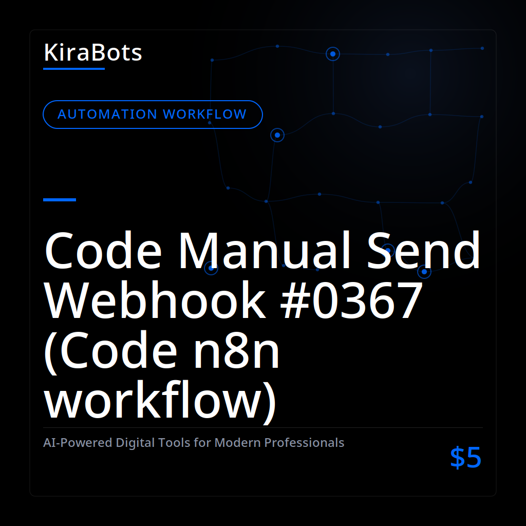 Code Manual Send Webhook #0367 (Code n8n workflow)