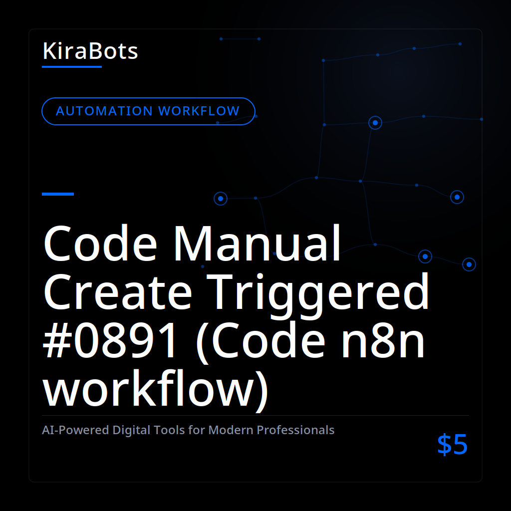 Code Manual Create Triggered #0891 (Code n8n workflow)