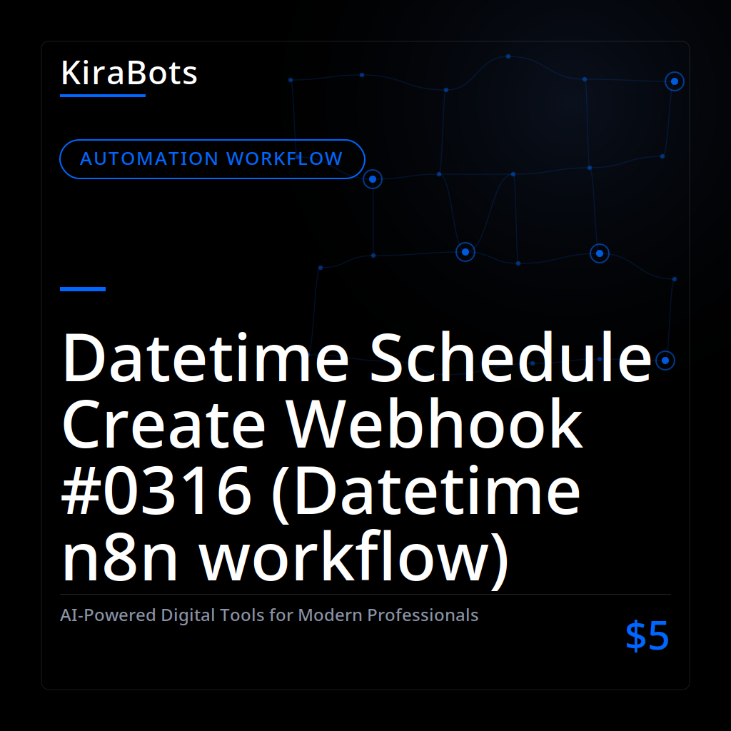 Datetime Schedule Create Webhook #0316 (Datetime n8n workflow)