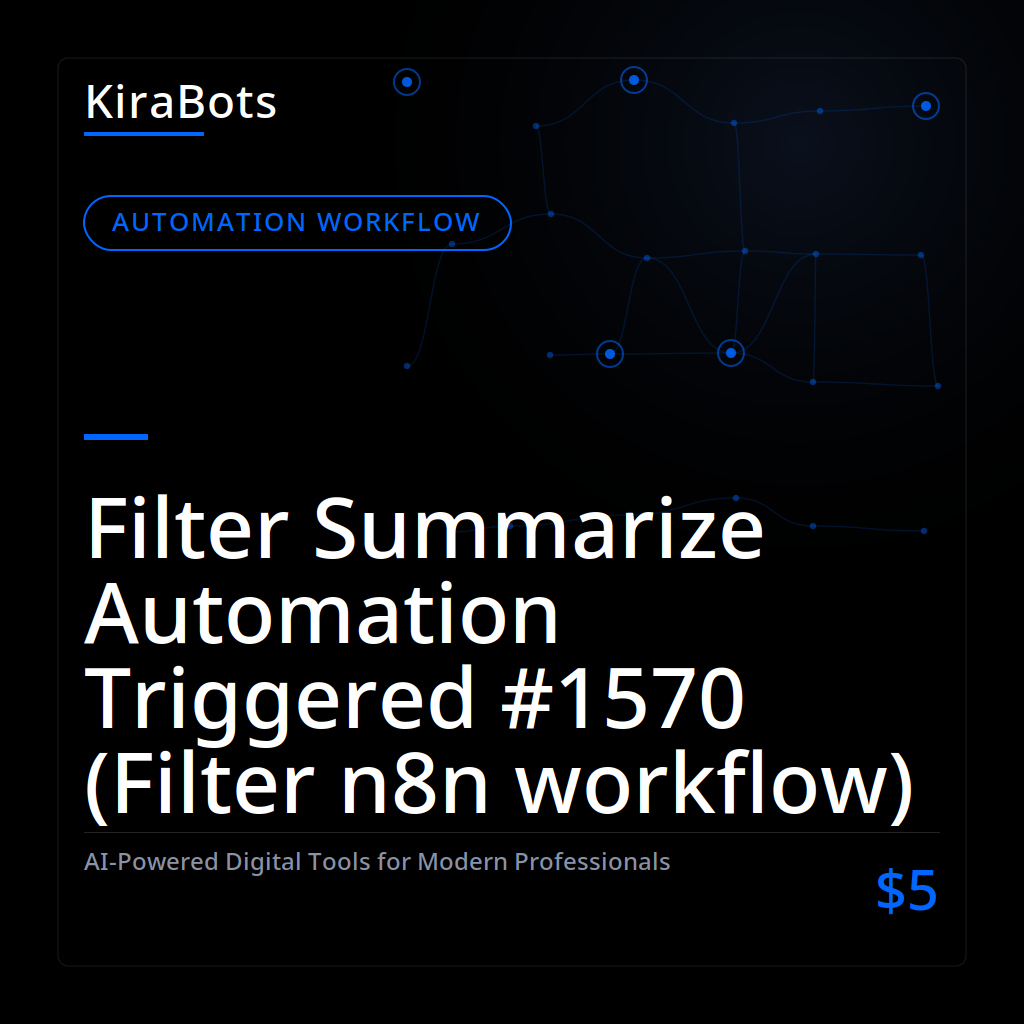 Filter Summarize Automation Triggered #1570 (Filter n8n workflow)