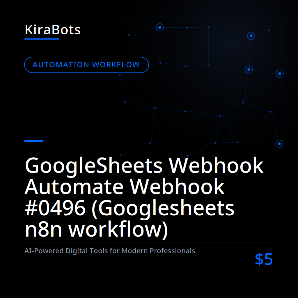 GoogleSheets Webhook Automate Webhook #0496 (Googlesheets n8n workflow)
