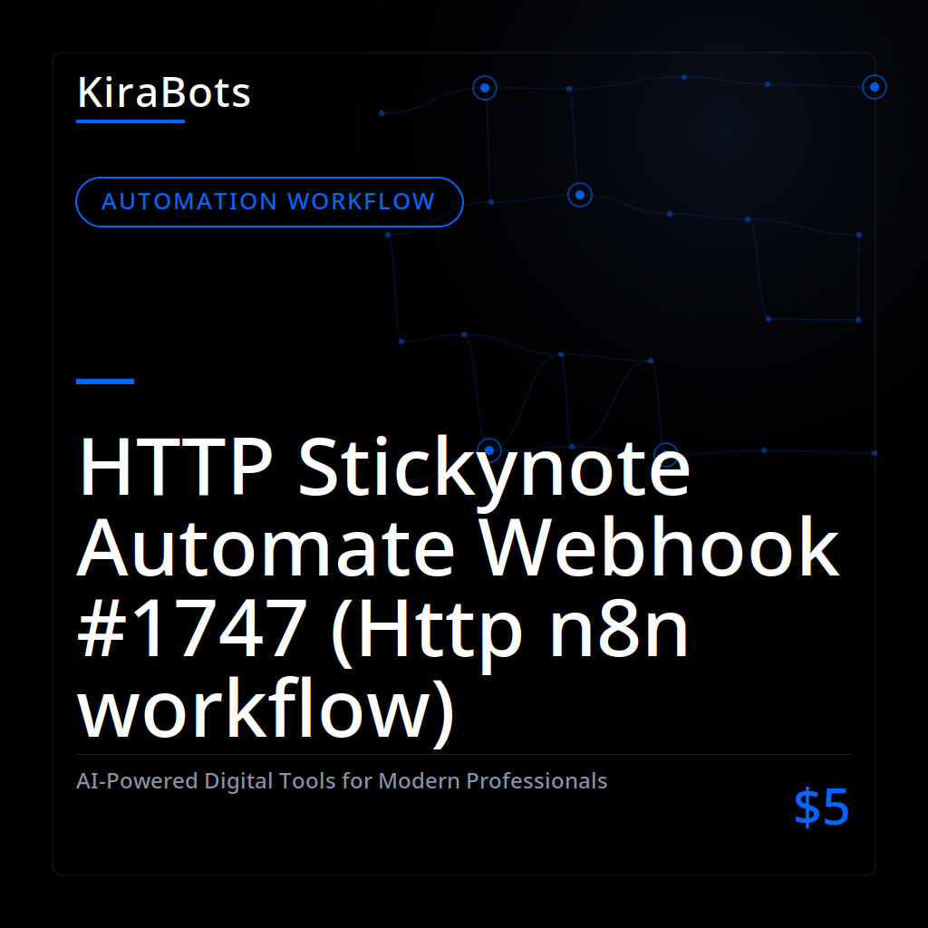 HTTP Stickynote Automate Webhook #1747 (Http n8n workflow)