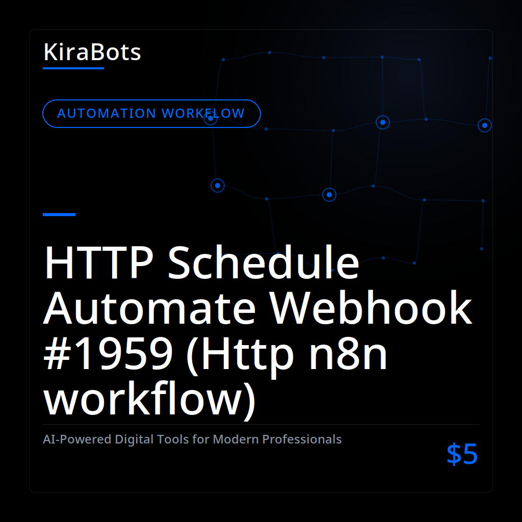 HTTP Schedule Automate Webhook #1959 (Http n8n workflow)