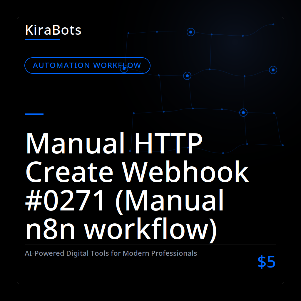 Manual HTTP Create Webhook #0271 (Manual n8n workflow)