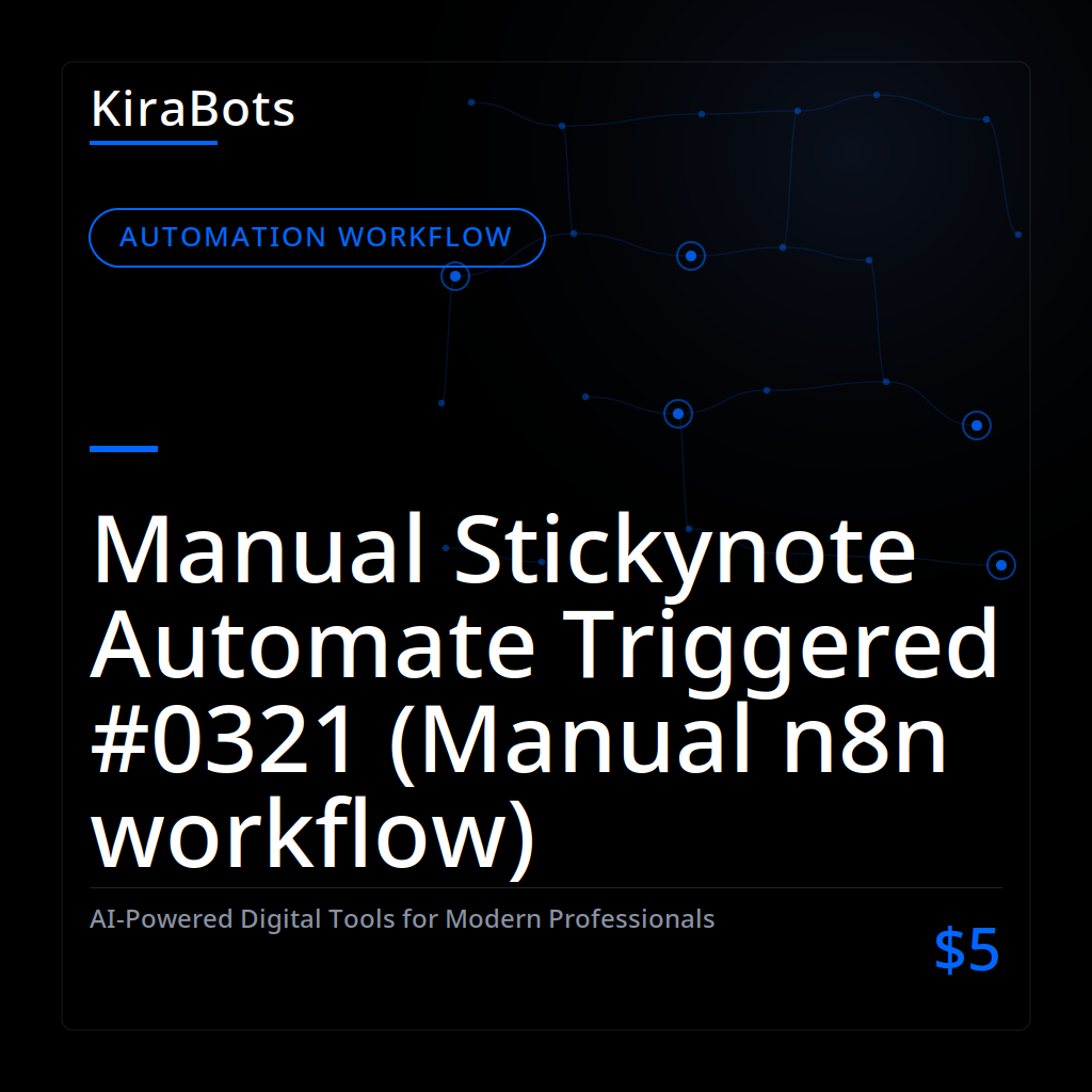 Manual Stickynote Automate Triggered #0321 (Manual n8n workflow)