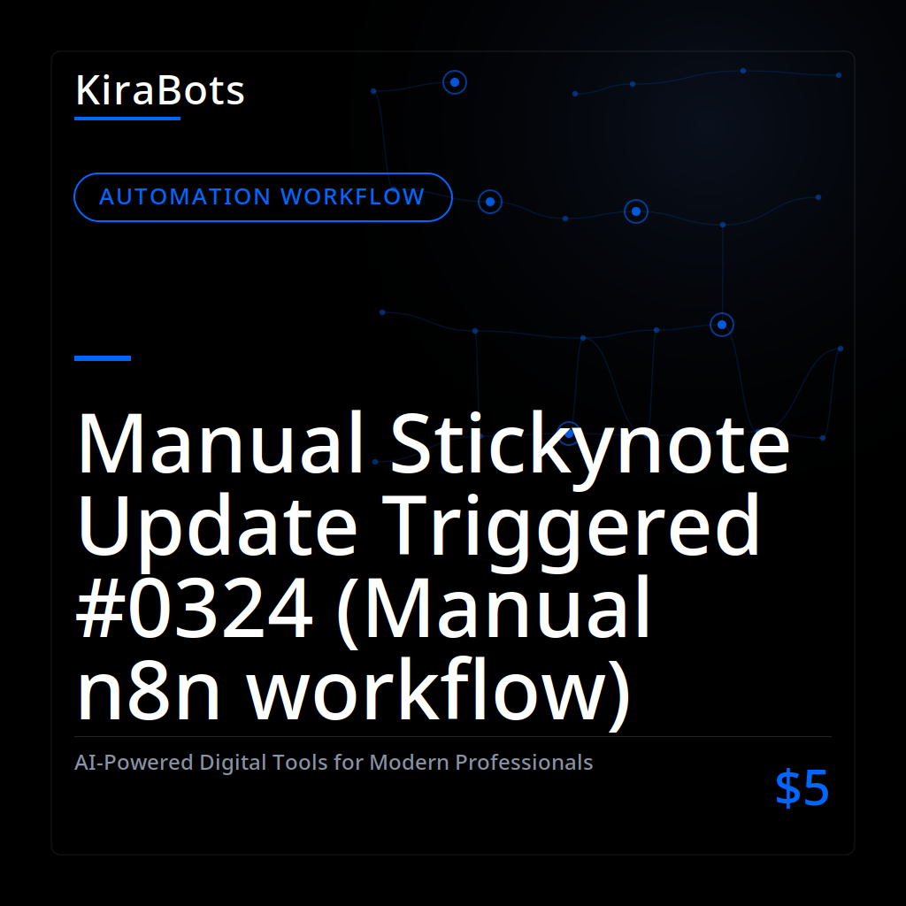 Manual Stickynote Update Triggered #0324 (Manual n8n workflow)