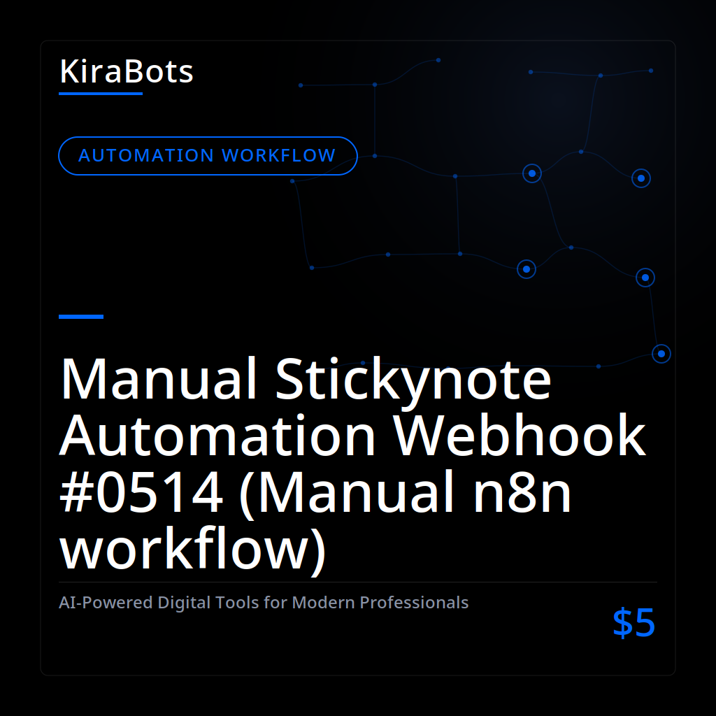 Manual Stickynote Automation Webhook #0514 (Manual n8n workflow)