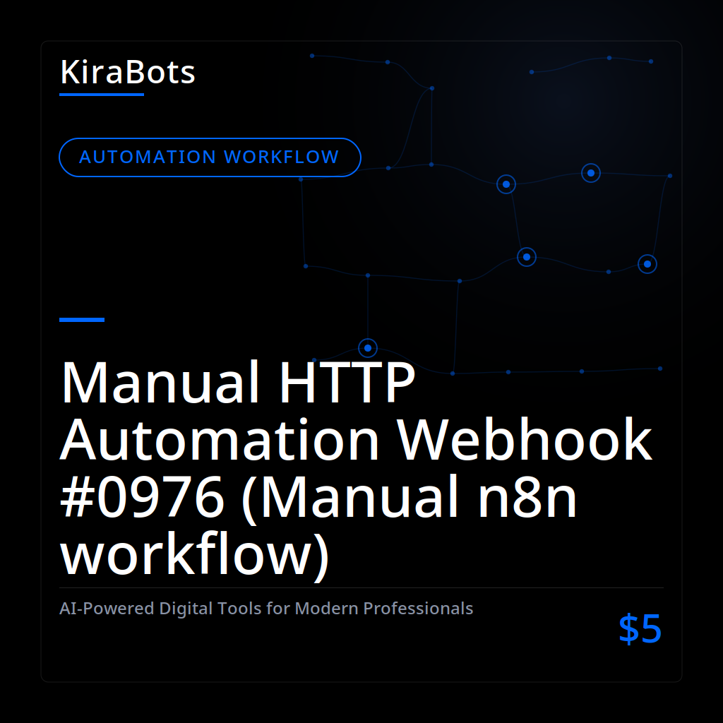 Manual HTTP Automation Webhook #0976 (Manual n8n workflow)
