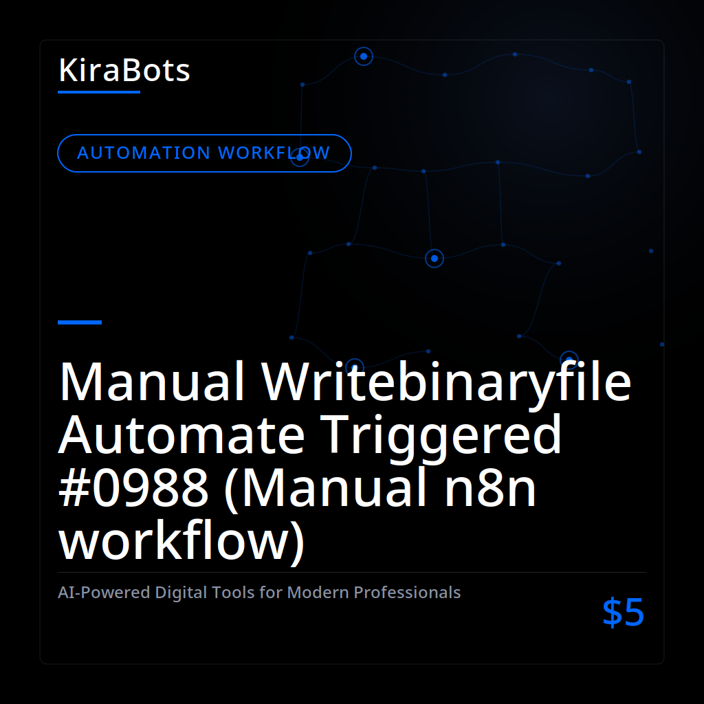 Manual Writebinaryfile Automate Triggered #0988 (Manual n8n workflow)