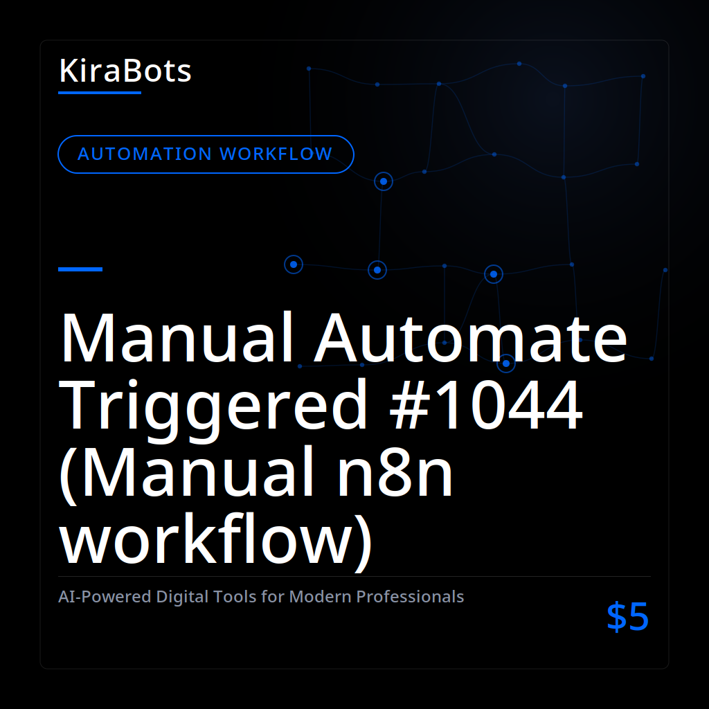 Manual Automate Triggered #1044 (Manual n8n workflow)