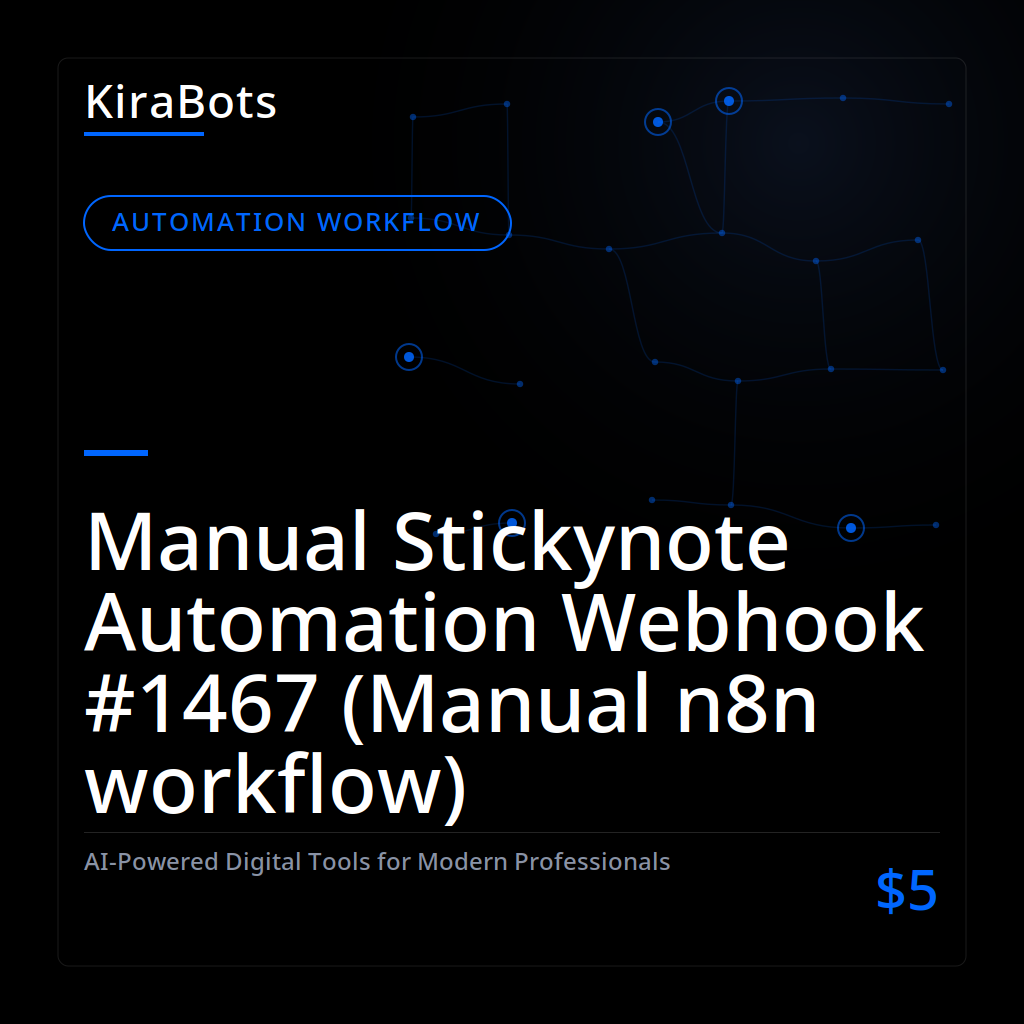 Manual Stickynote Automation Webhook #1467 (Manual n8n workflow)