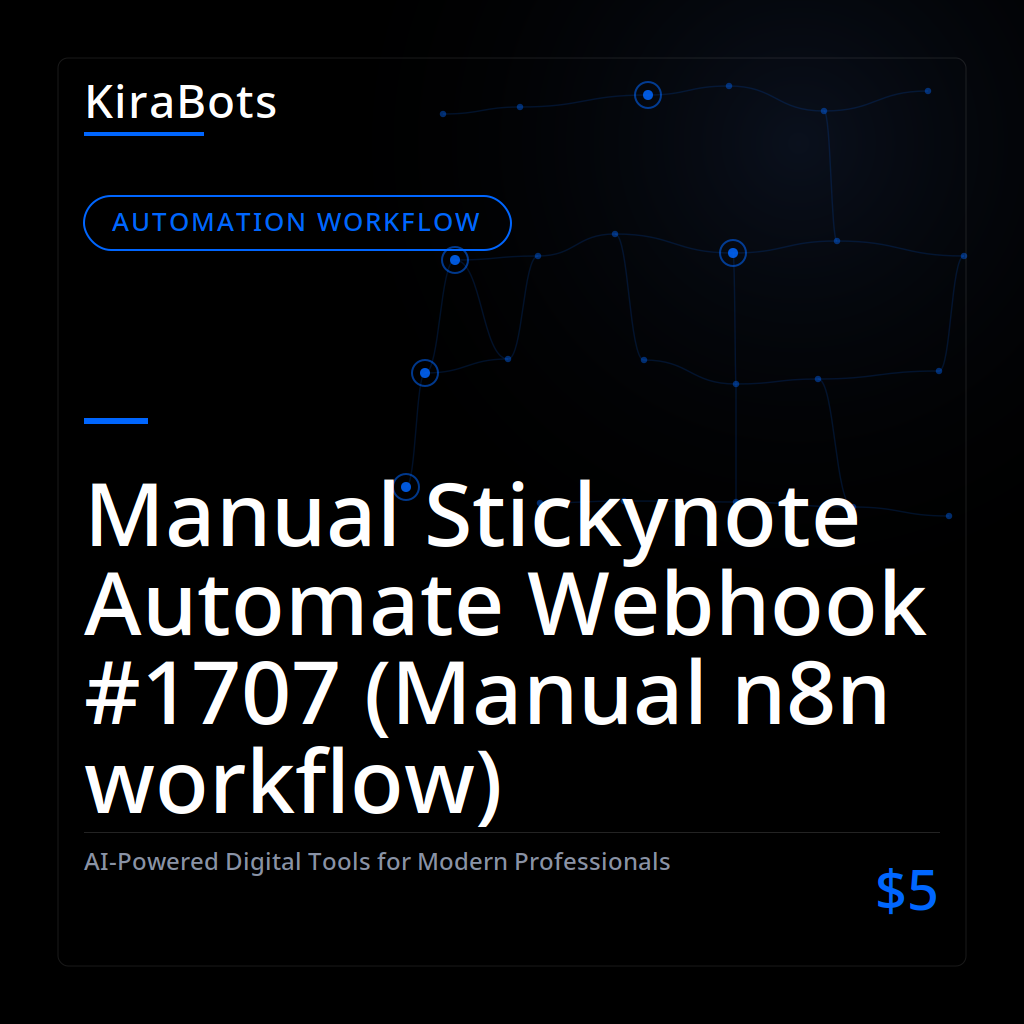Manual Stickynote Automate Webhook #1707 (Manual n8n workflow)
